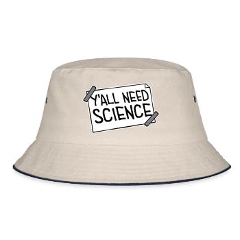 Y'all Need Science Funny Science Nerd Saying - Bucket Hat - ecru/navy - Front