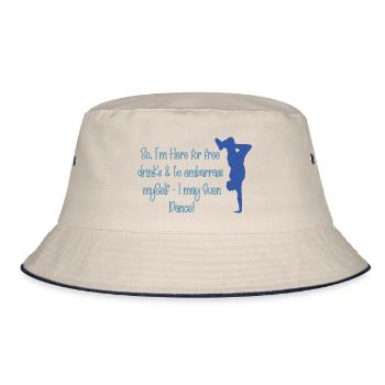 Here for Free Drinks and to Embarrass Myself (B1) - Bucket Hat - ecru/navy - Front