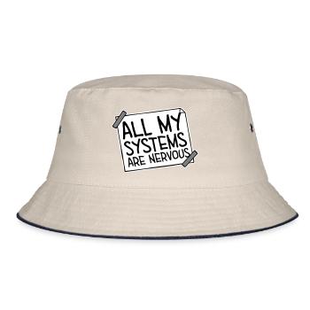 All My Systems Are Nervous Funny Fear Nerd Logo - Bucket Hat - ecru/navy - Front