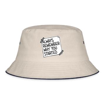 Always Remember Why You Started Motivation Saying - Bucket Hat - ecru/navy - Front