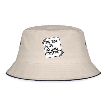 Are You Alive Or Just Existing Thoughtful Saying - Bucket Hat - ecru/navy - Front