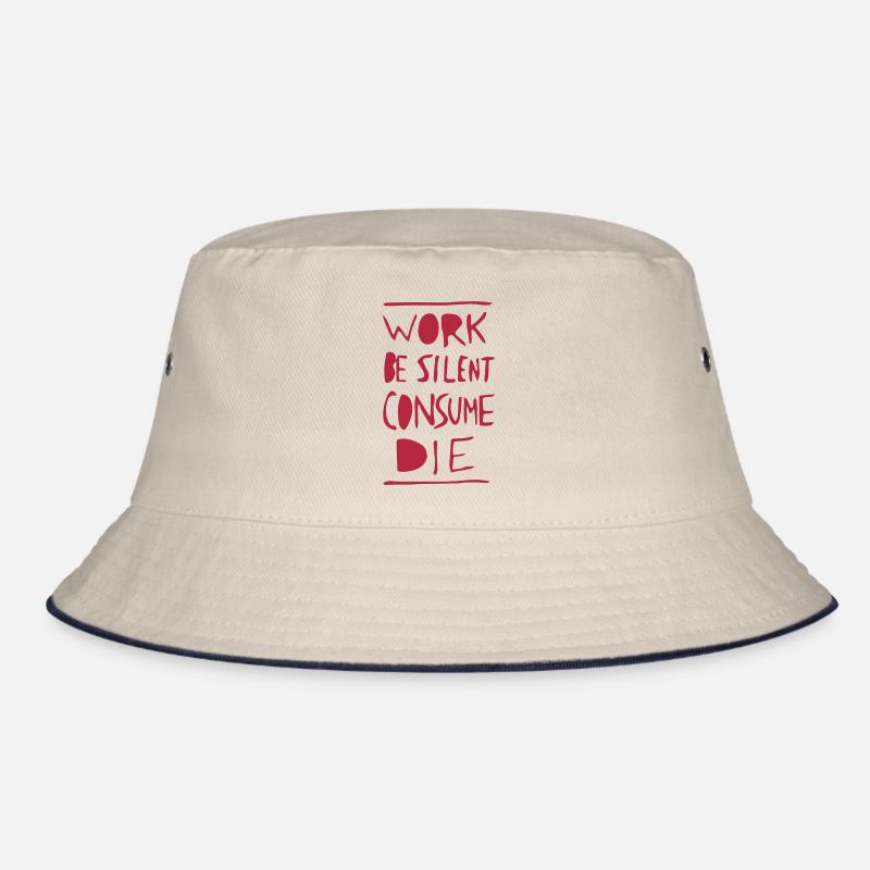 Work. Be Silent. Consume. Die. Bucket Hat