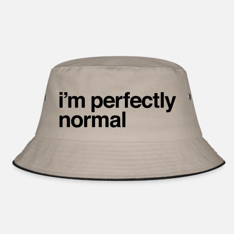 I'm Perfectly Normal Bucket Hat