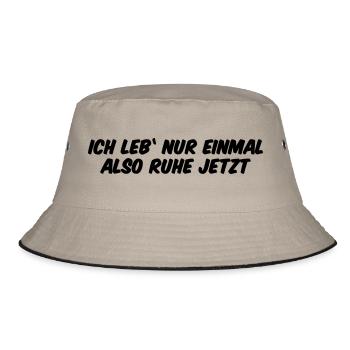 Ich leb nur einmal also Ruhe jetzt - Bucket Hat - Khaki/Schwarz - Vorne