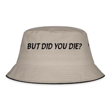 But did you die - Bucket Hat - khaki/black - Front