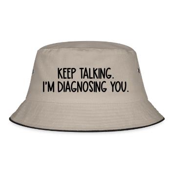 rede weiter, ich stelle eine Diagnose - Bucket Hat - Khaki/Schwarz - Vorne