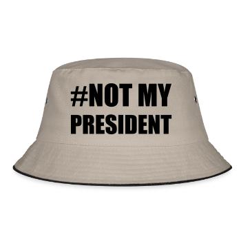 NOT MY PRESIDENT - Bucket Hat - Khaki/Schwarz - Vorne
