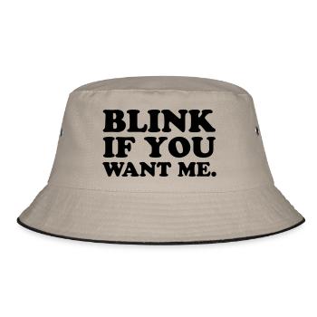 Blink If You Want Me - Bucket Hat - khaki/black - Front