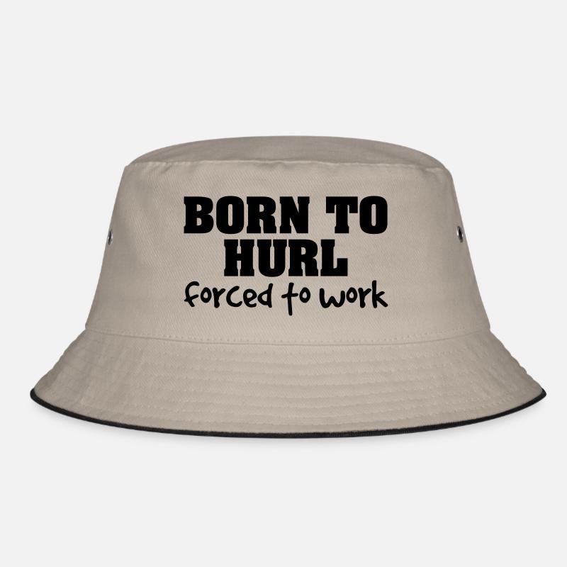 born to hurl forced to work - Bucket Hat - khaki/black