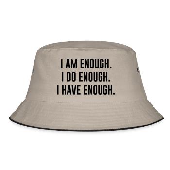 I AM ENOUGH , I DO ENOUGH , I HAVE ENOUGH - Bucket Hat - khaki/black - Front
