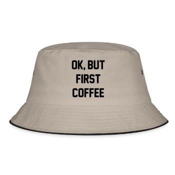 Ok, but first coffee - Bucket Hat - khaki/black - Front