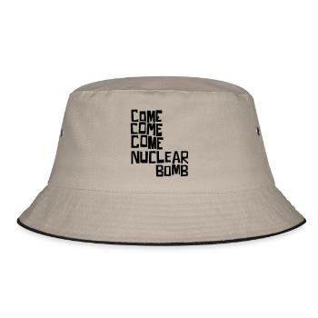 Come come come nuclear bomb - Bucket Hat - khaki/black - Front