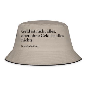 Geld ist nicht alles, aber ohne Geld ist alles ni - Bucket Hat - Khaki/Schwarz - Vorne