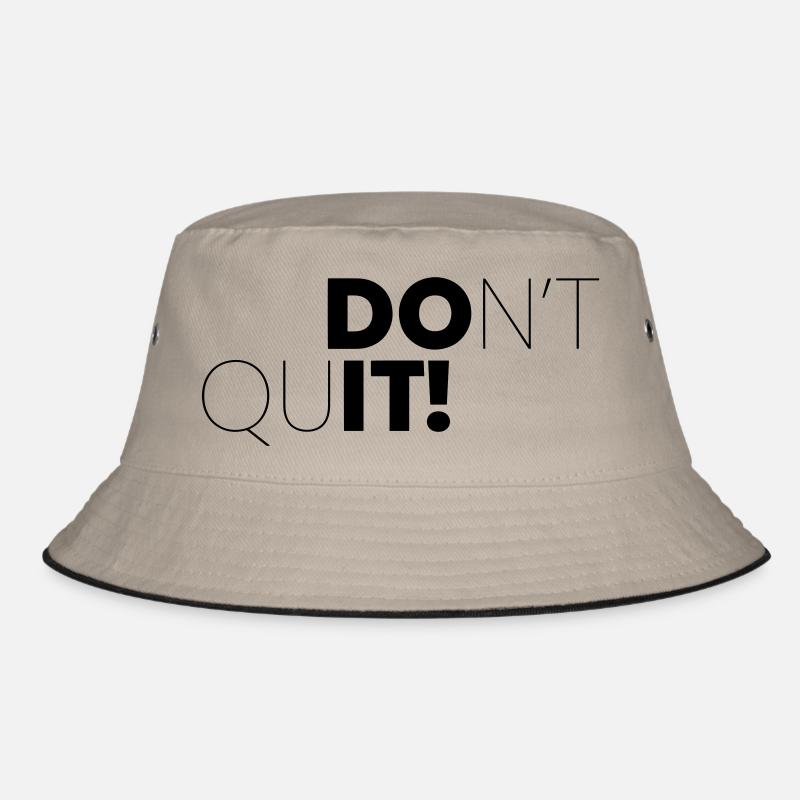 DONT QUIT, DO IT ! Bob
