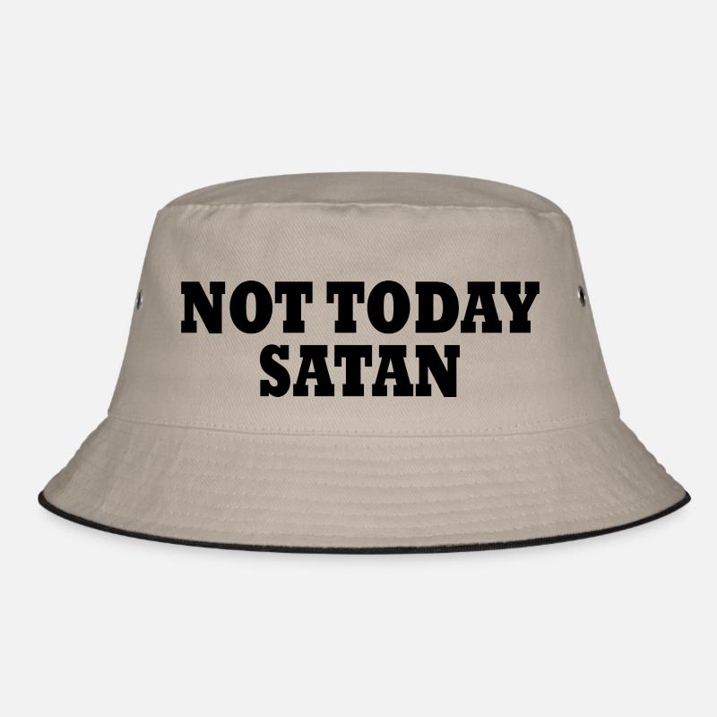 Not today satan Bucket Hat