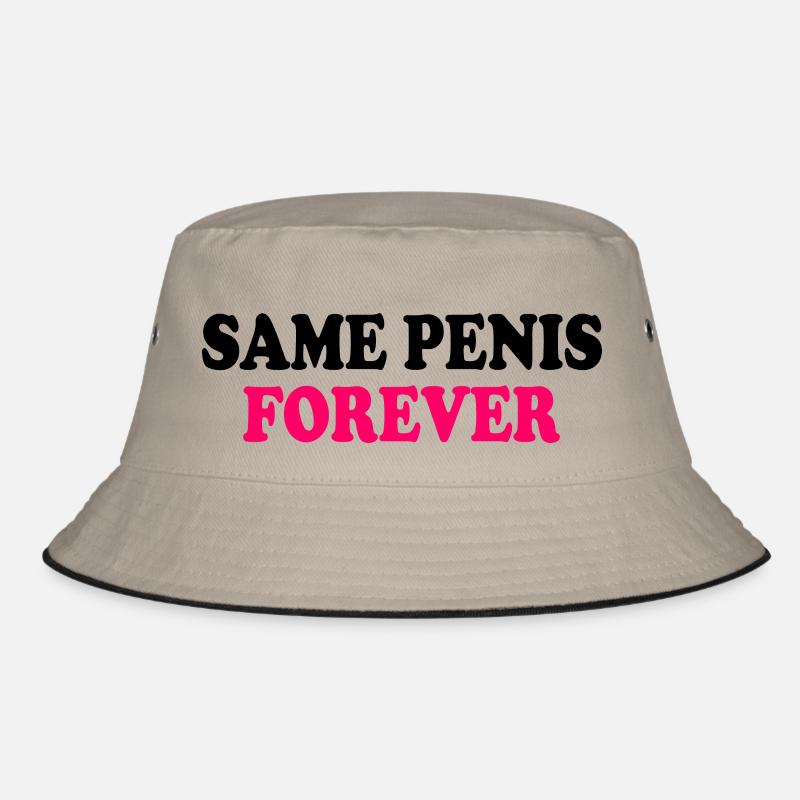 Same penis forever Bucket Hat