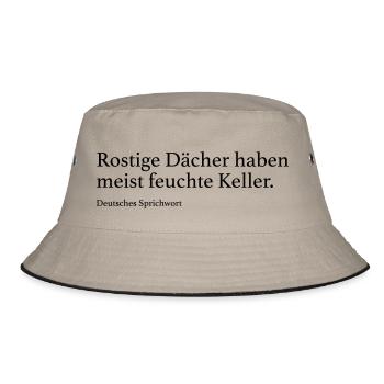 Rostige Dächer haben meist feuchte Keller. - Bucket Hat - Khaki/Schwarz - Vorne