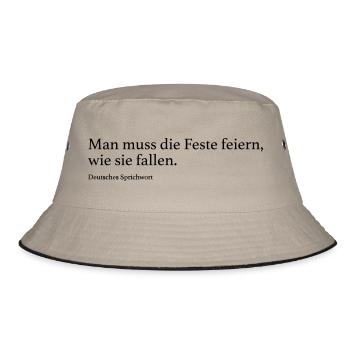 Man muss die Feste feiern, wie sie fallen. - Bucket Hat - Khaki/Schwarz - Vorne