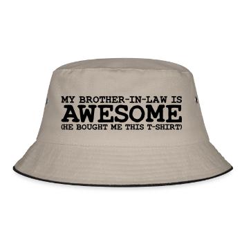 my brother in law is awesome - Bucket Hat - khaki/black - Front