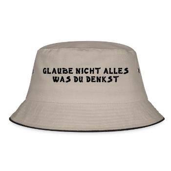 Glaube nicht alles was du denkst - Bucket Hat - Khaki/Schwarz - Vorne