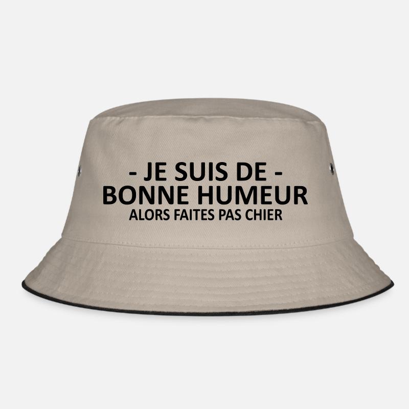 je suis de bonne humeur alors faites pas chier - Bob - kaki/noir
