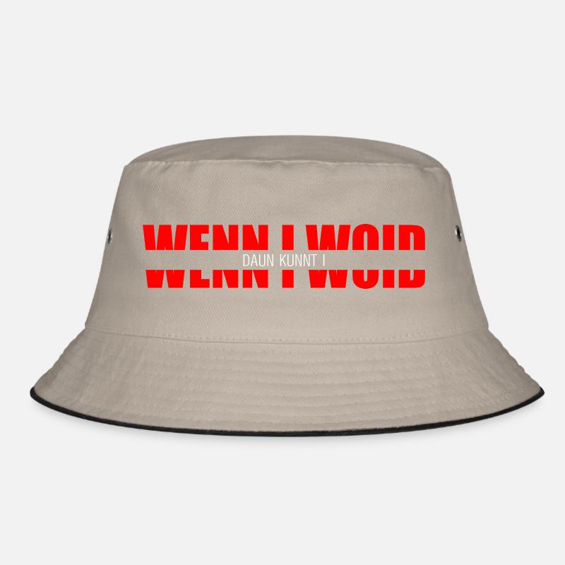 wenn i woid - daun kunnt i, Dialekt Statement Bucket Hat