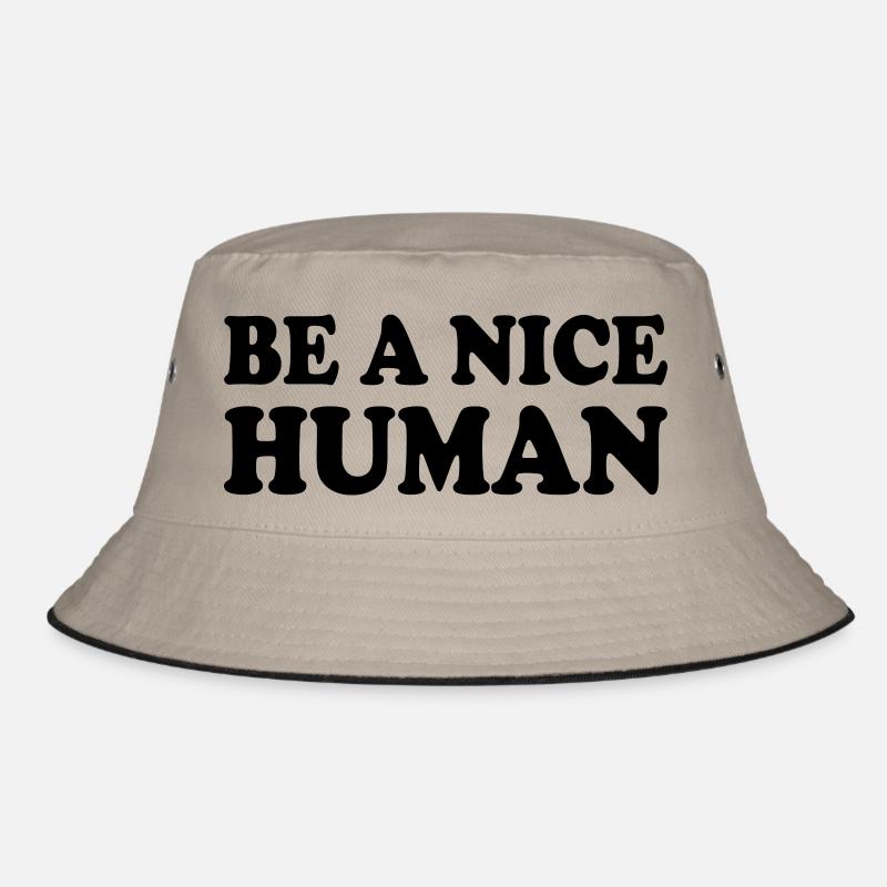Be a nice human Bob