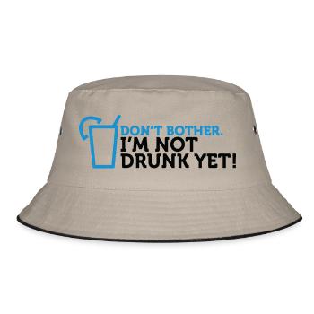 Vergiss es! Ich bin nicht genug betrunken! - Bucket Hat - Khaki/Schwarz - Vorne