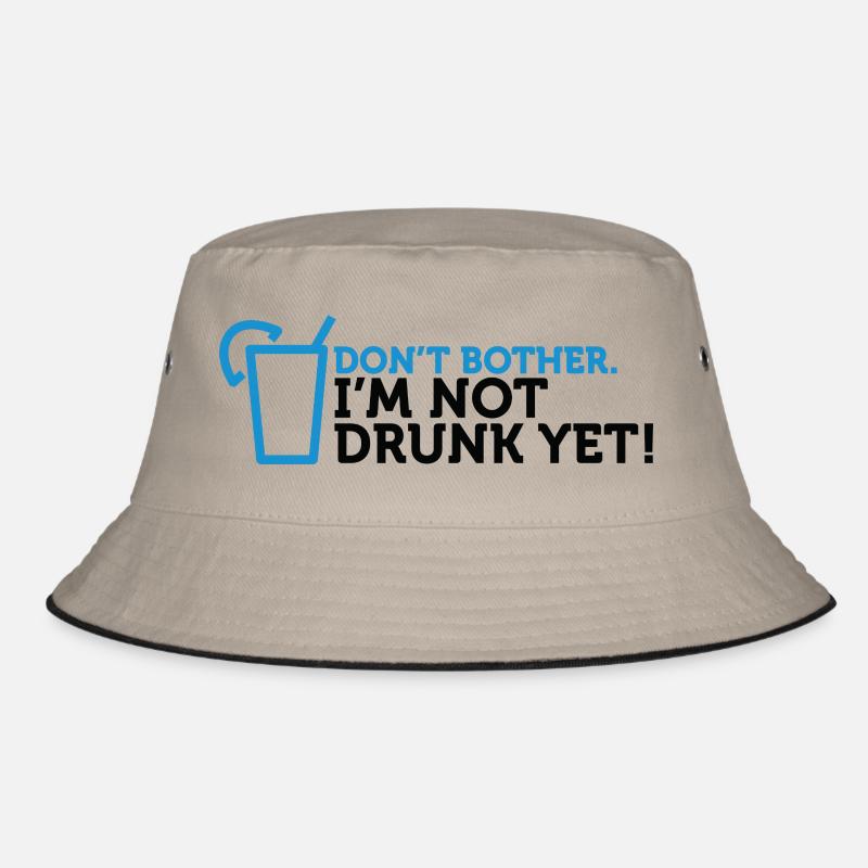 Forget It! I'm Not Drunk Enough! Bucket Hat