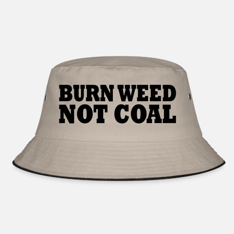 Burn weed not coal Bucket Hat