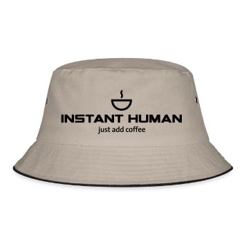 Instant human - just add coffee - Bucket Hat - khaki/black - Front