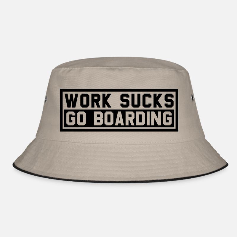 WORK SUCKS GO BOARDING Bucket Hat