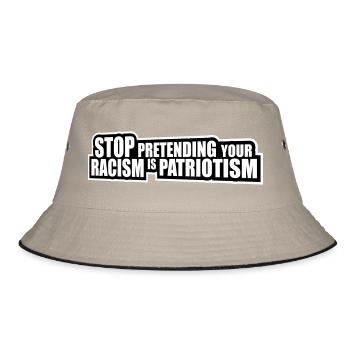 Arrêtez de faire semblant que votre racisme est une politique patriotique - Bob - kaki/noir - Devant