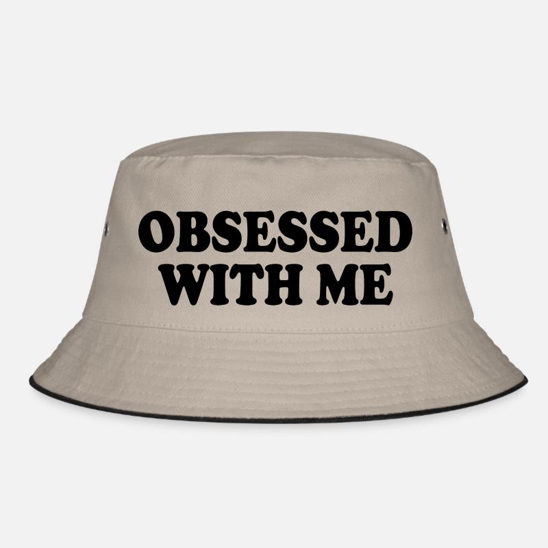 obsessed with me Bucket Hat