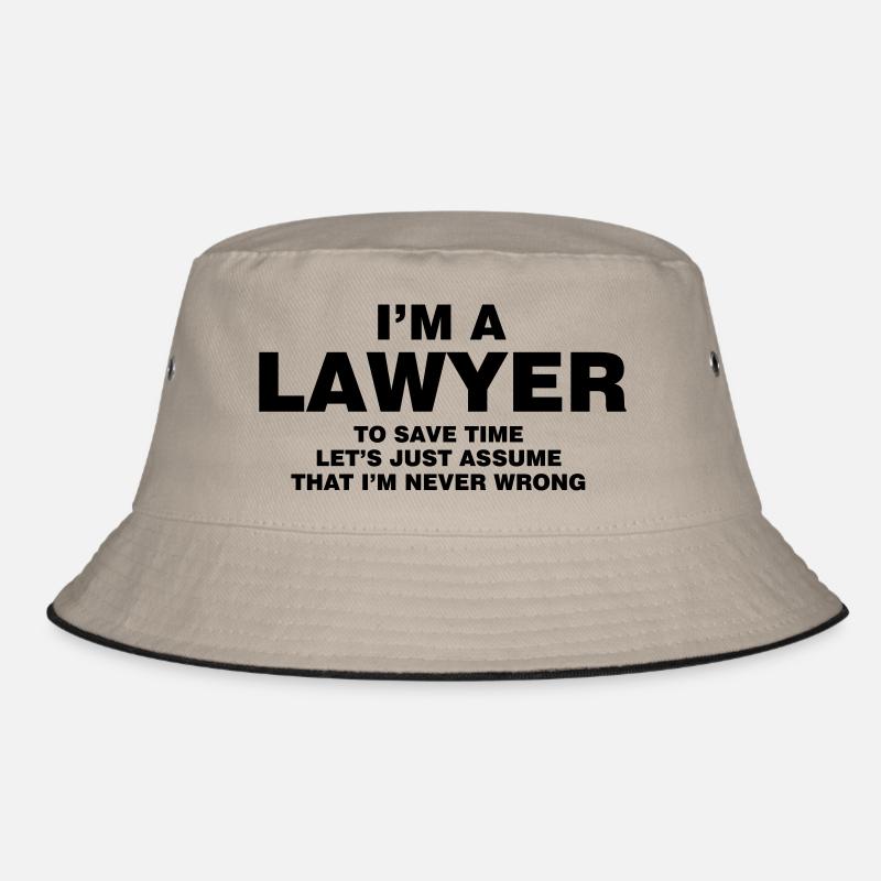 I'M A LAWYER NEVER WRONG Bob