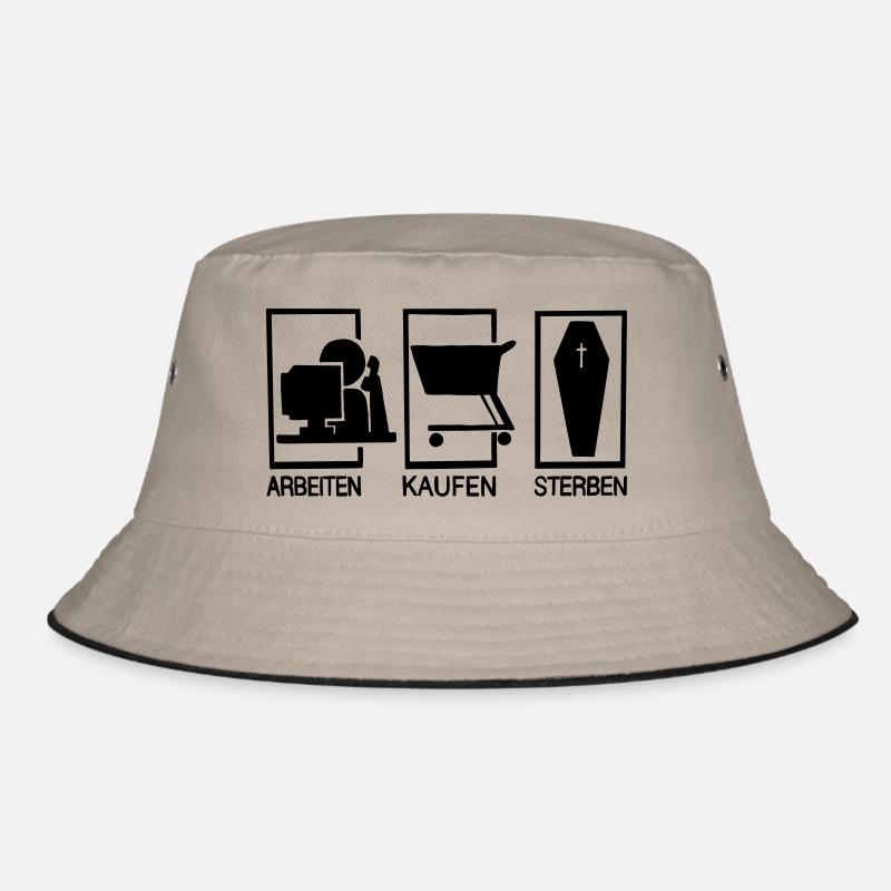 Arbeiten - Kaufen - Sterben Bucket Hat