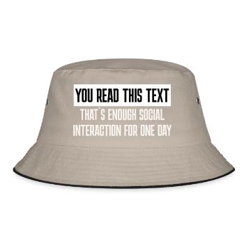 Social Interaction "YOU READ THIS TEXT" Spruch - Bucket Hat - Khaki/Schwarz - Vorne