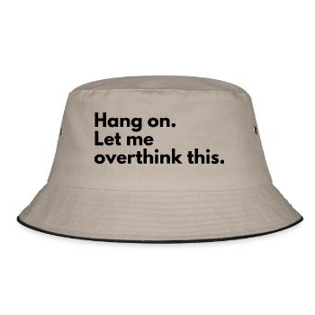 Hang on. Let me overthink this. - Bob - kaki/noir - Devant