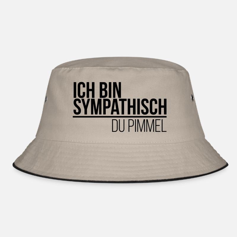 ich bin sympathisch du Pimmel Bucket Hat