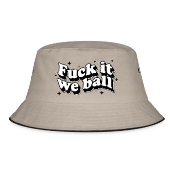 Fuck It We Ball - Bold Resilience Humor - Bucket Hat - Khaki/Schwarz - Vorne
