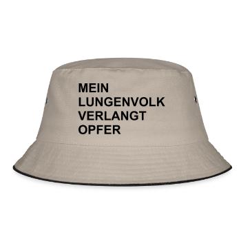 "MEIN LUNGENVOLK VERLANGT OPFER." - Bucket Hat - Khaki/Schwarz - Vorne