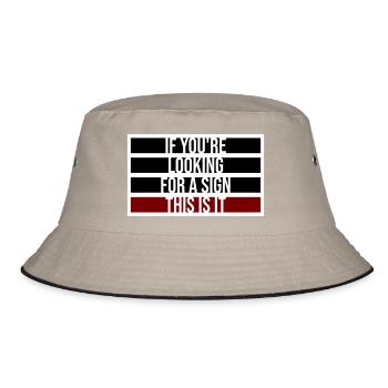 If You're Looking For A Sign This Is It Lustig - Bucket Hat - khaki/black - Front