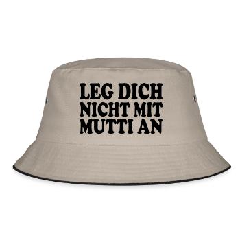 Leg dich nicht mit mutti an - Bucket Hat - Khaki/Schwarz - Vorne