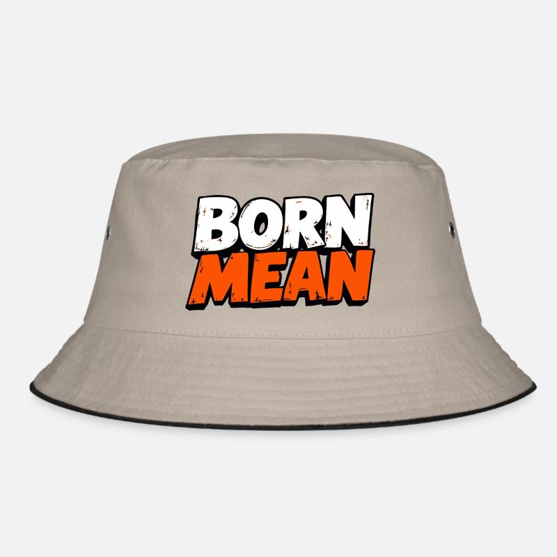 Born Mean – Distressed Text Design Bucket Hat