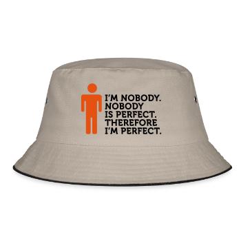 Nobody is perfect. I m nobody. - Bucket Hat - khaki/black - Front