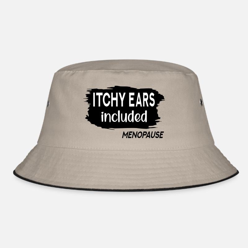 Itchy Ears Menopause Bucket Hat