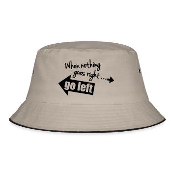 When Nothing Goes Right Go Left - Bucket Hat - Khaki/Schwarz - Vorne