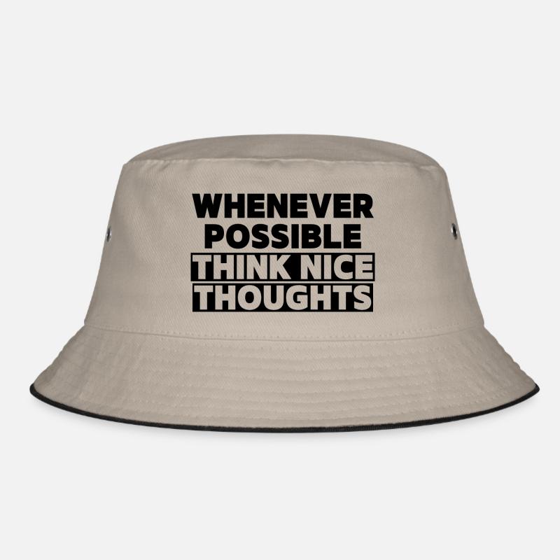 Think Nice Thoughts Bucket Hat