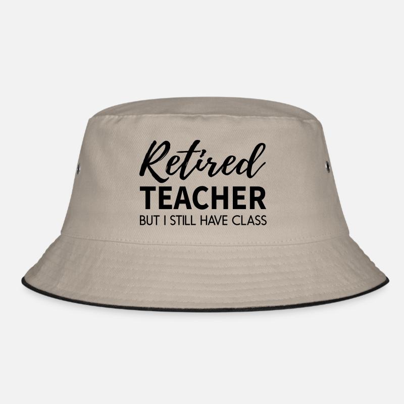Im a Retired Teacher with Class - Bucket Hat - khaki/black