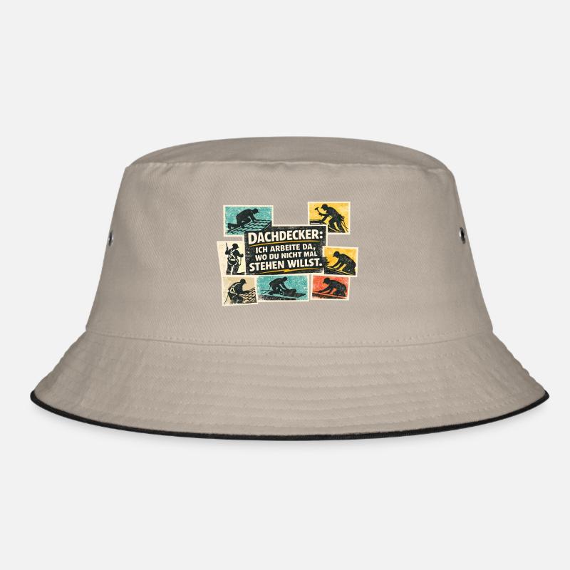 Dachdecker Spruch: Wo du nicht stehen willst Bucket Hat